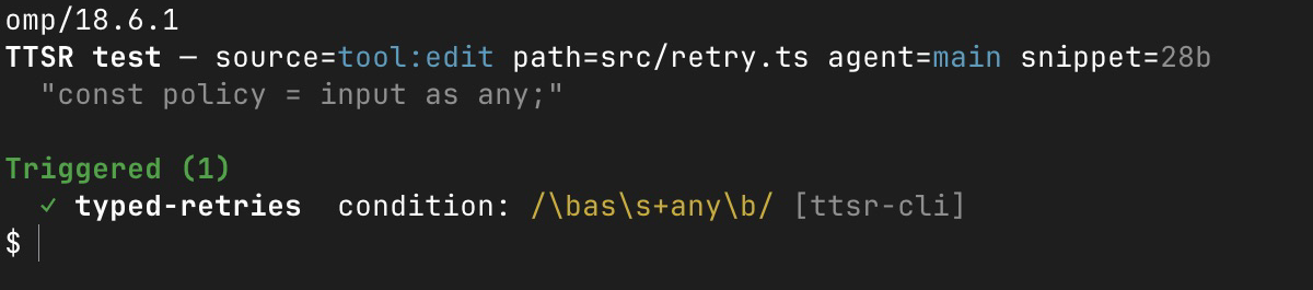 OMP 18.6.1 tests the TypeScript edit snippet const policy equals input as any and reports one triggered rule, typed-retries.